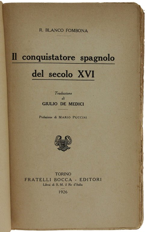 IL CONQUISTATORE SPAGNUOLO DEL SECOLO XVI.