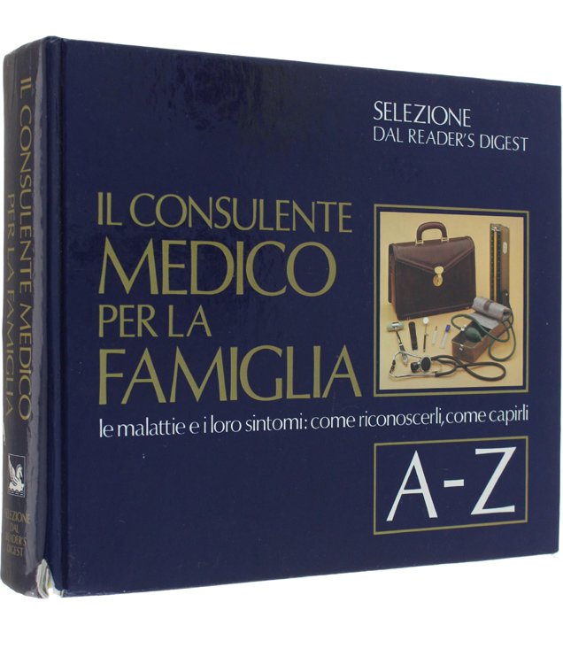 IL CONSULENTE MEDICO PER LA FAMIGLIA. Le malattie e i …