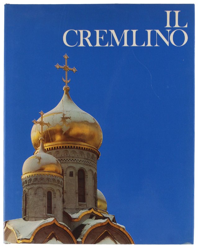 IL CREMLINO - I Templi della Grandezza.