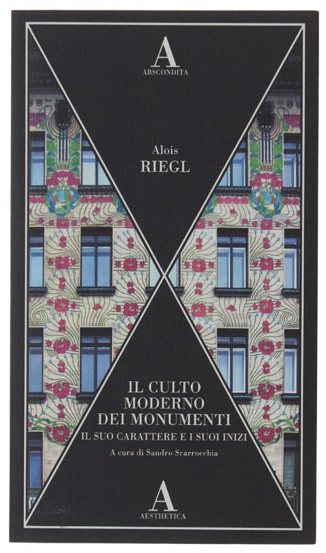 IL CULTO MODERNO DEI MONUMENTI. Il suo carattere e i … | Immagine principale