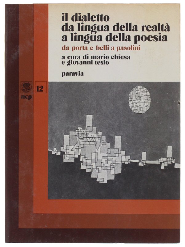 IL DIALETTO DA LINGUA DELLA REALTA' A LINGUA DELLA POESIA …