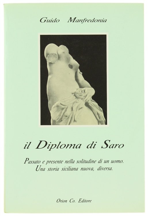 IL DIPLOMA DI SARO.Passato e presente nella solitudine di un …