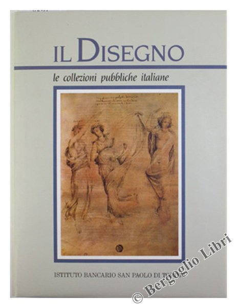 IL DISEGNO. Le collezioni pubbliche italiane - parte seconda.