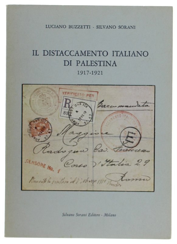 IL DISTACCAMENTO ITALIANO DI PALESTINA 1917-1921.