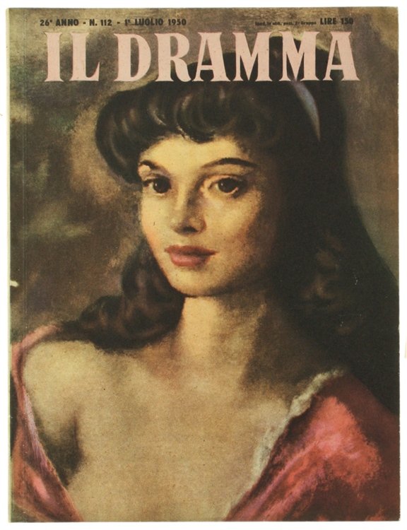 IL DRAMMA. Quindicinale di commedie di grande interesse. Anno 26 …