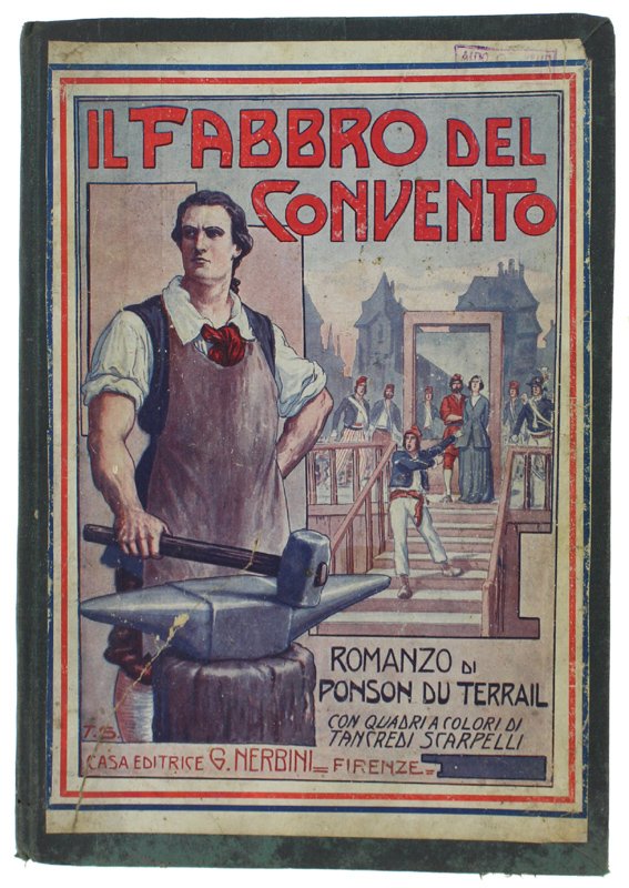 IL FABBRO DEL CONVENTO. Grandioso romanzo popolare dell'epoca della rivoluzione …