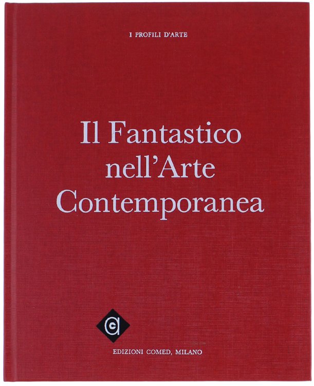 IL FANTASTICO NELL'ARTE CONTEMPORANEA.