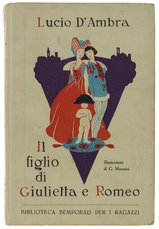 IL FIGLIO DI GIULIETTA E ROMEO. Romanzo per i ragazzi