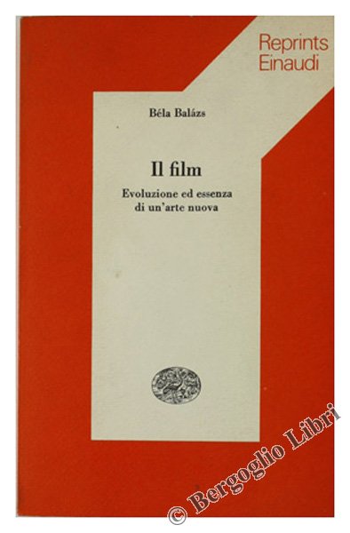 IL FILM. Evoluzione ed essenza di un'arte nuova.