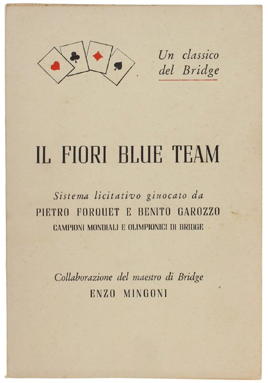 IL FIORI BLUE TEAM. Sistema licitativo giuocato da Pietro Fourquet …