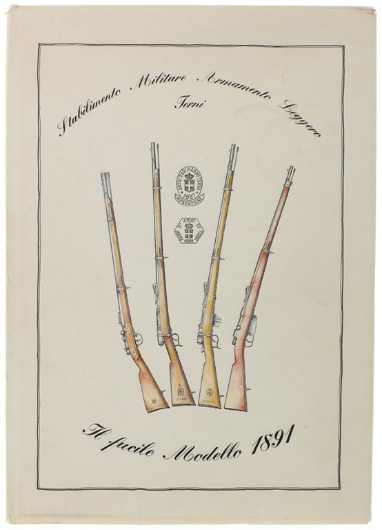 IL FUCILE MODELLO 1891.