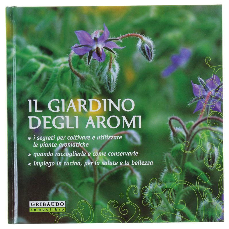 IL GIARDINO DEGLI AROMI. I segreti per coltivare e utilizzare … | Immagine principale