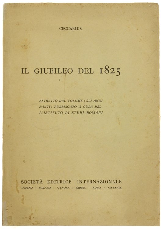 IL GIUBILEO DEL 1825. Estratto dal volume "Gli Anni Santi" …