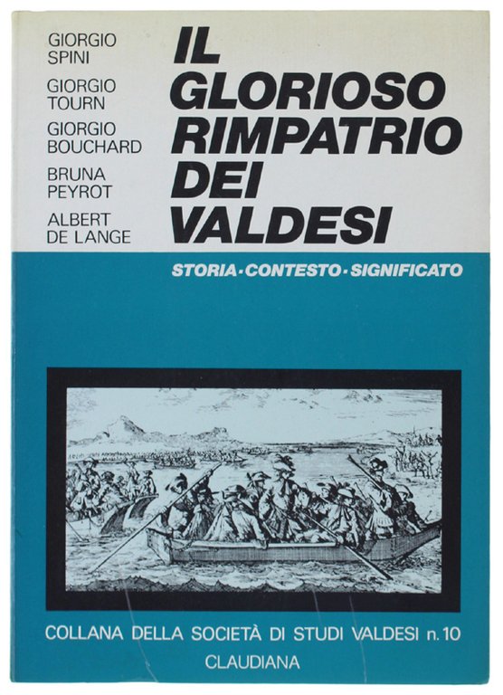 IL GLORIOSO RIMPATRIO DEI VALDESI. Storia - Contesto - Significato.