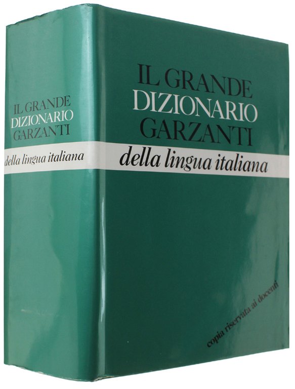 IL GRANDE DIZIONARIO GARZANTI DELLA LINGUA ITALIANA. Copia riservata ai …