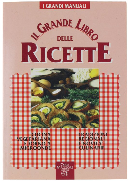 IL GRANDE LIBRO DELLE RICETTE.