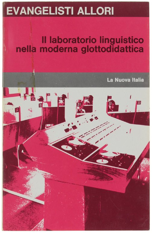 IL LABORATORIO LINGUISTICO NELLA MODERNA GLOTTODIDATTICA.