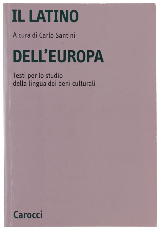 IL LATINO DELL'EUROPA. Testi per lo studio della lingua dei …