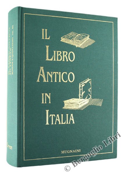 IL LIBRO ANTICO IN ITALIA. Schede e quotazioni. Volume III.
