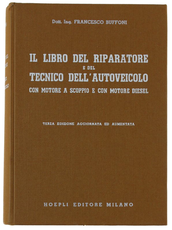 IL LIBRO DEL RIPARATORE E DEL TECNICO DELL'AUTOVEICOLO CON MOTORE …