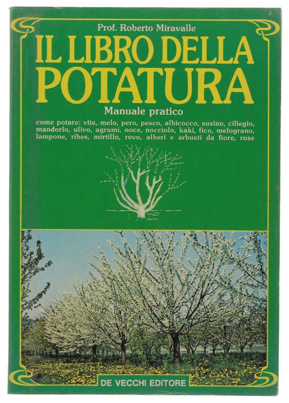 IL LIBRO DELLA POTATURA. Manuale pratico.