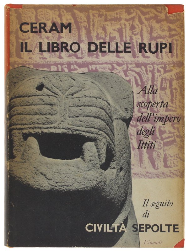 IL LIBRO DELLE RUPI. Alla scoperta dell'impero degli Ittiti.