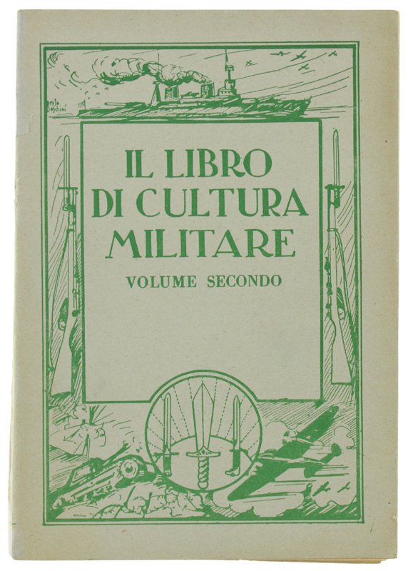 IL LIBRO DI CULTURA MILITARE. Volume II. ad uso delle …