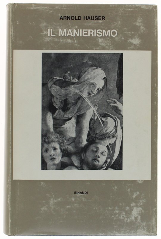 IL MANIERISMO. La crisi del Rinascimento e l'origine dell'arte moderna.