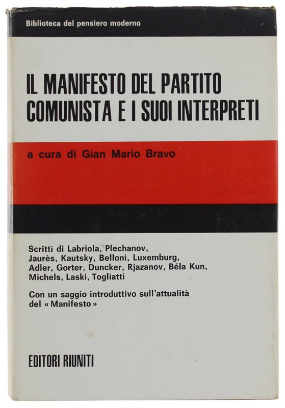 IL MANIFESTO DEL PARTITO COMUNISTA E I SUOI INTERPRETI. A …