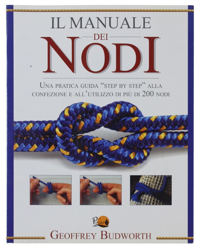 IL MANUALE DEI NODI [come nuovo]