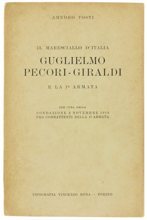 IL MARESCIALLO D'ITALIA GUGLIELMO PECORI-GIRALDI E LA 1ª ARMATA.