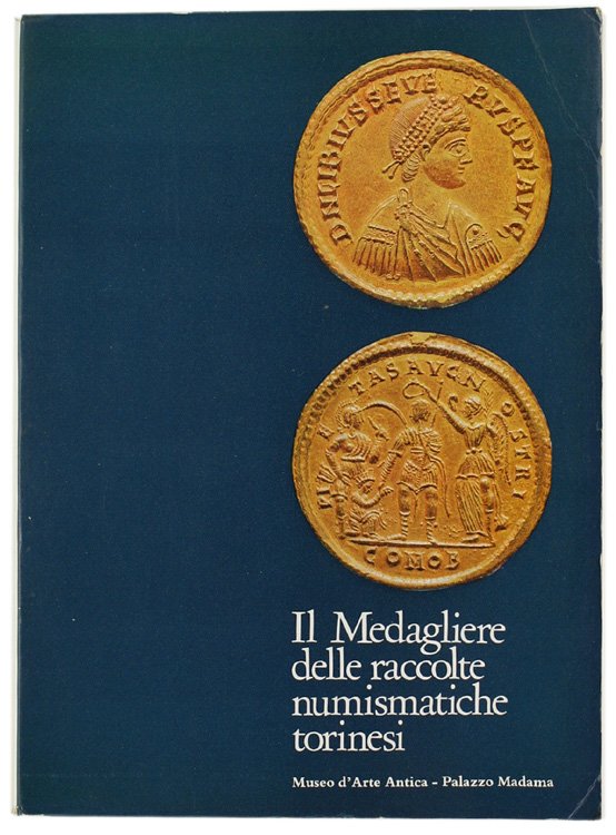 IL MEDAGLIERE DELLE RACCOLTE NUMISMATICHE TORINESI.