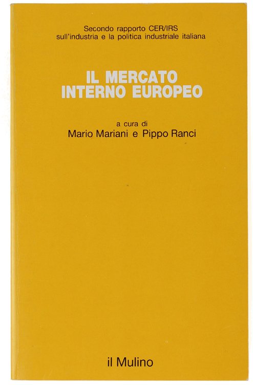 IL MERCATO INTERNO EUROPEO. Secondo rapporto CER/IRS sull'industria e la …