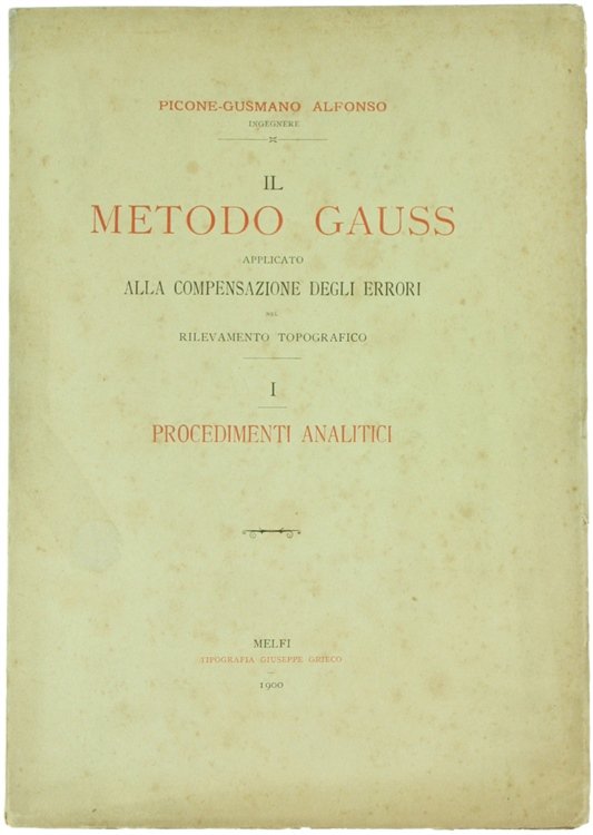 IL METODO GAUSS APPLICATO ALLA COMPENSAZIONE DEGLI ERRORI NEL RILEVAMENTO …