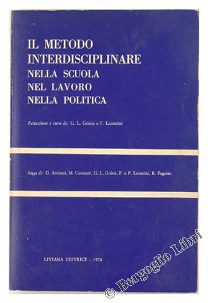 IL METODO INTERDISCIPLINARE nella scuola, nel lavoro, nella politica.