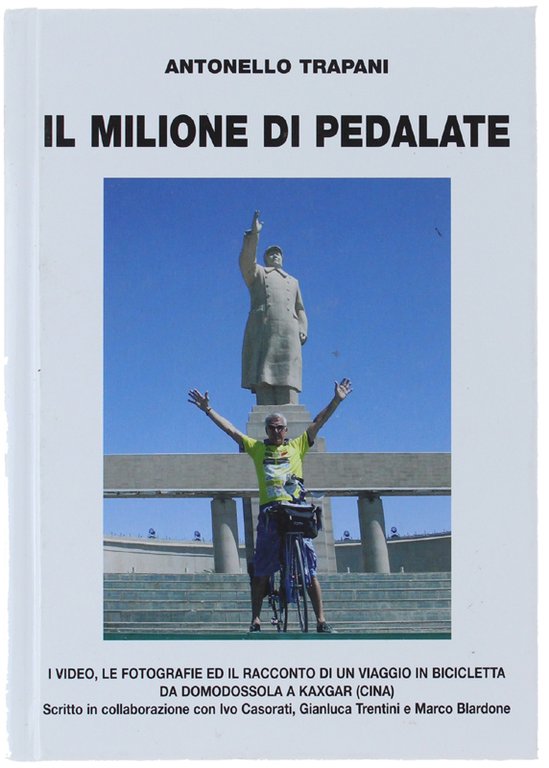 IL MILIONE DI PEDALATE. (Con DVD allegato).
