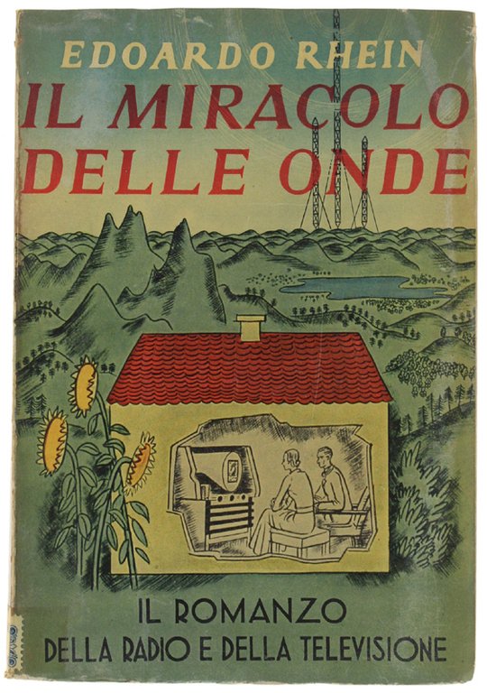 IL MIRACOLO DELLE ONDE - Il romanzo della radio e …
