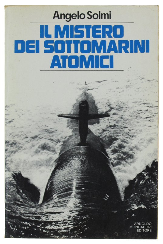 IL MISTERO DEI SOTTOMARINI ATOMICI