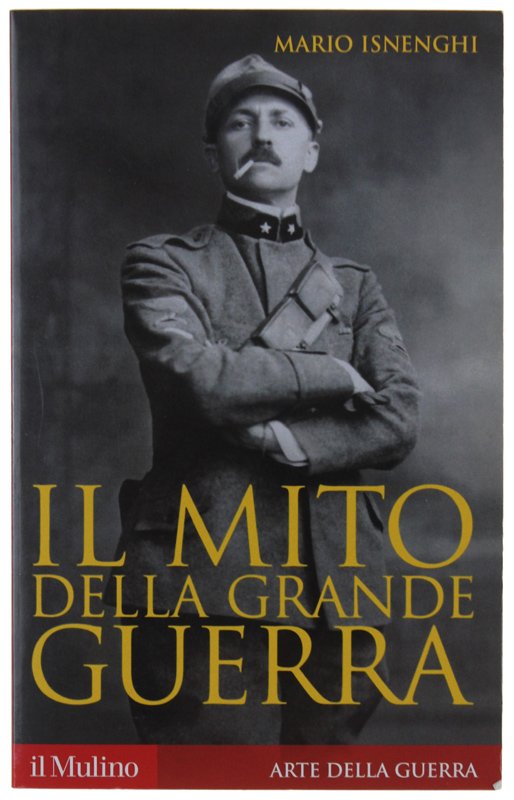 IL MITO DELLA GRANDE GUERRA.