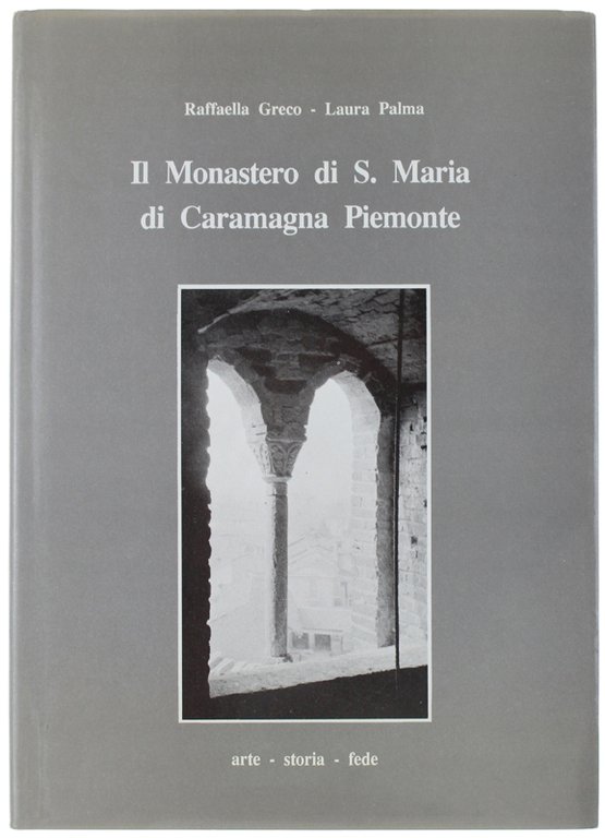 IL MONASTERO DI S.MARIA DI CARAMAGNA PIEMONTE. Arte - Storia …