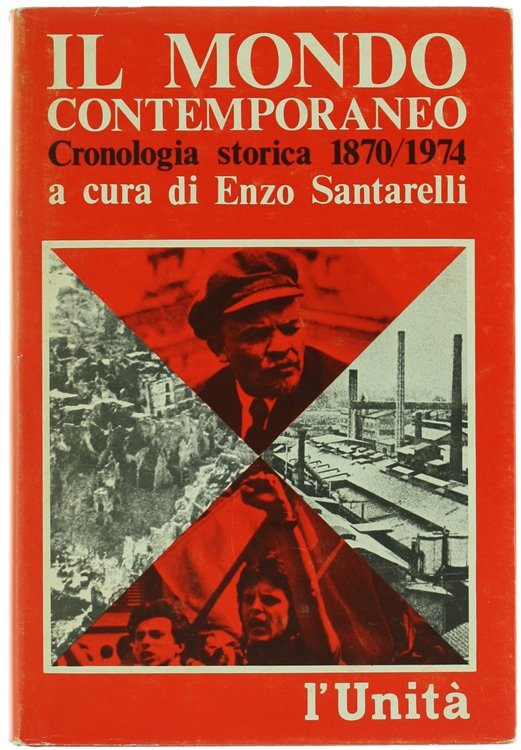 IL MONDO CONTEMPORANEO. Cronologia storica 1870-1974.