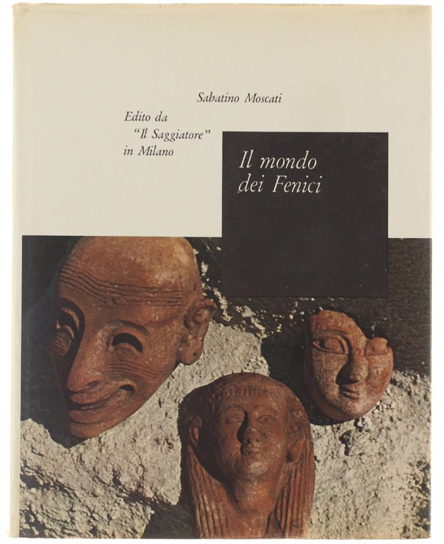 IL MONDO DEI FENICI [1a edizione - Ottimo]