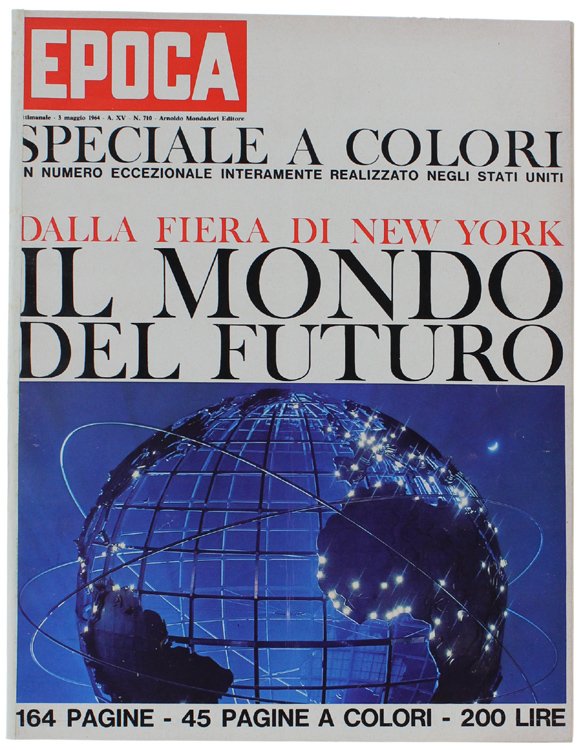 IL MONDO DEL FUTURO. Dalla Fiera di New York. EPOCA …