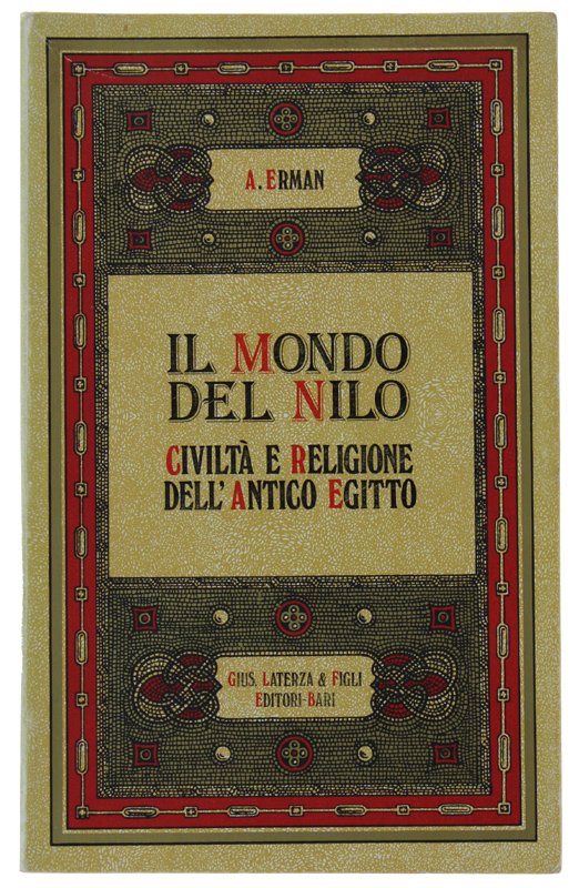 IL MONDO DEL NILO - Civiltà e religione dell'antico Egitto