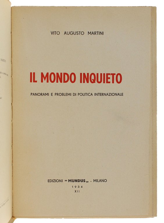 IL MONDO INQUIETO. Panorami e problemi di politica internazionale [1a …