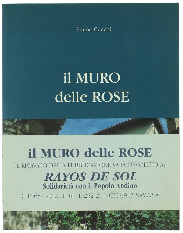 IL MURO DELLE ROSE. Una donna in solidarietà alla frontiera …