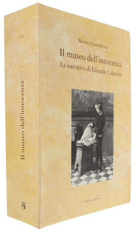 IL MUSEO DELL'INNOCENZA. La narrativa di Edoardo Calandra [Prima edizione]