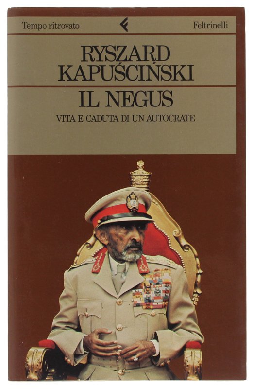 IL NEGUS. Splendori e miserie di un autocrate [freschisssimo: come …