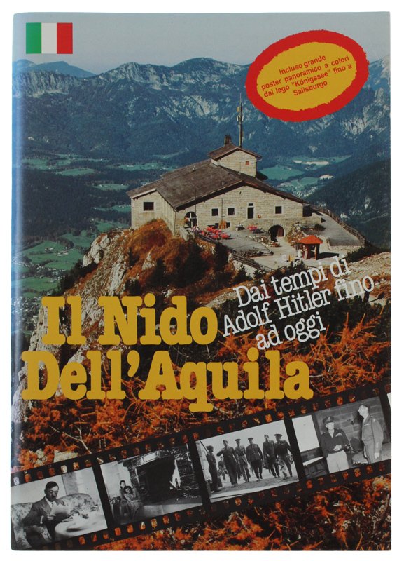IL NIDO DELL'AQUILA Dai tempi di Hitler fino ad oggi