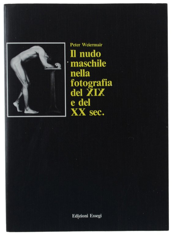 IL NUDO MASCHILE NELLA FOTOGRAFIA DEL XIX E XX SECOLO